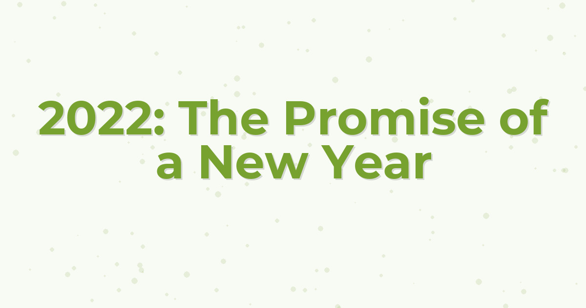 2022: The Promise of a New Year