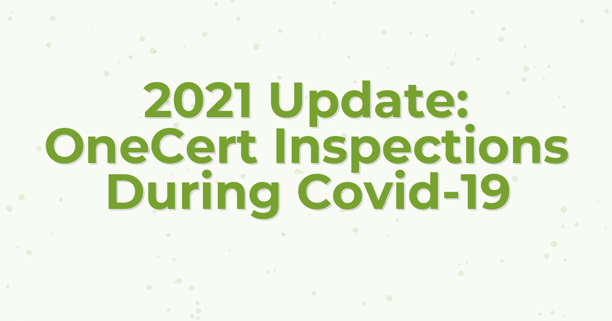 2021 Update: OneCert Inspections During Covid-19
