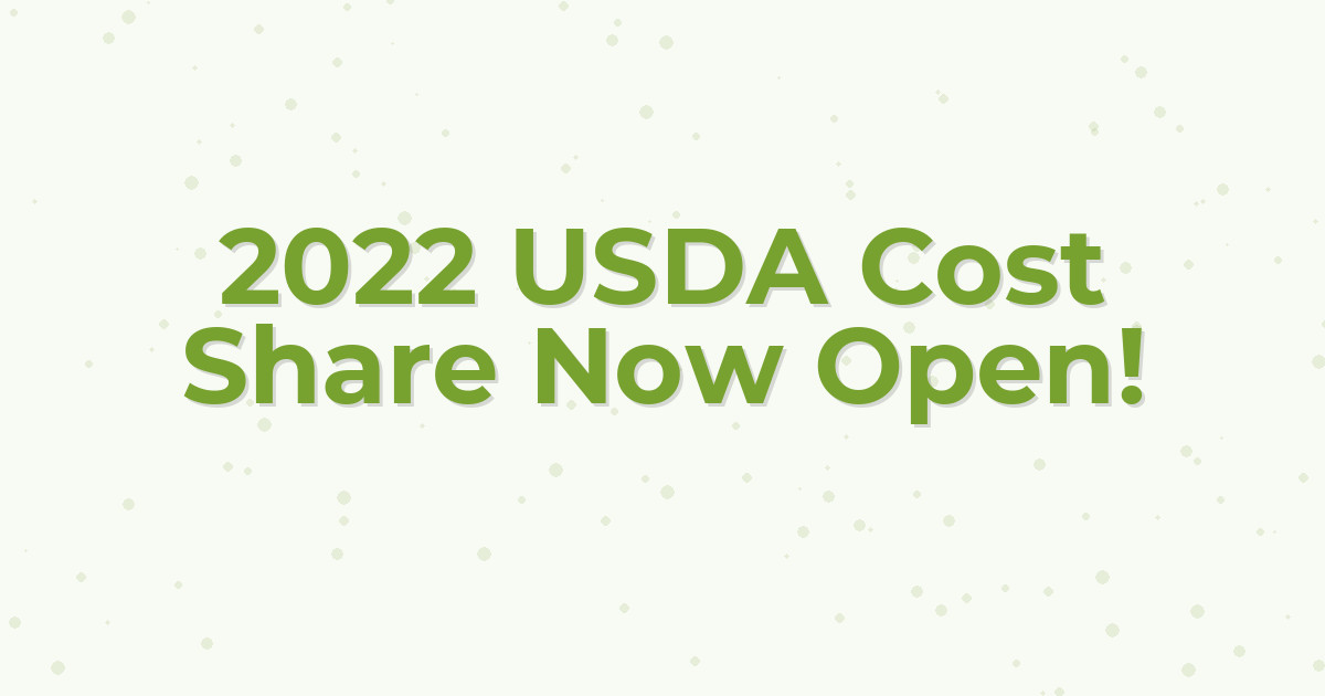 2022 USDA Cost Share Now Open!