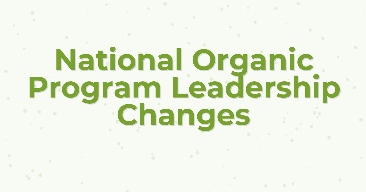 National Organic Program Leadership Changes